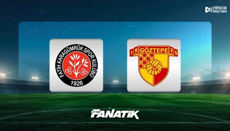(CANLI) Karagümrük-Göztepe maçı