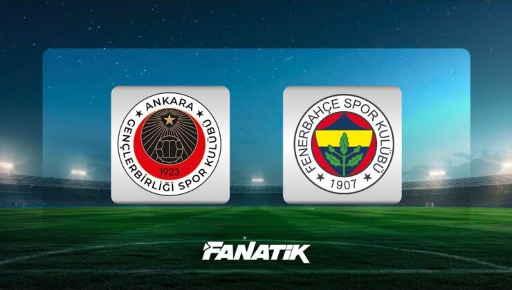 CANLI |  Gençlerbirliği – Fenerbahçe maçı ne zaman, saat kaçta hangi kanalda? (İlk 11’ler)