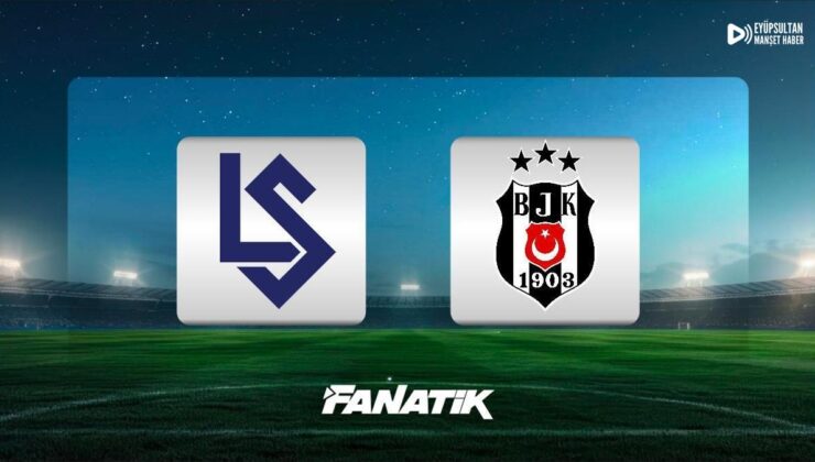 CANLI |Lausanne-Beşiktaş maçı ne zaman, hangi kanalda, saat kaçta? (İlk 11’ler)