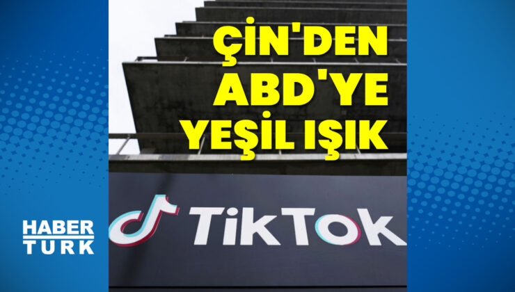 Çin’den TikTok’un ABD’li ortaklara devrine yeşil ışık