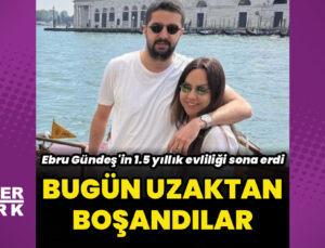 Ebru Gündeş, uzaktan boşandı