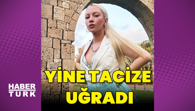 Ece Seçkin’i taciz eden kişi, gözlem altına alındı