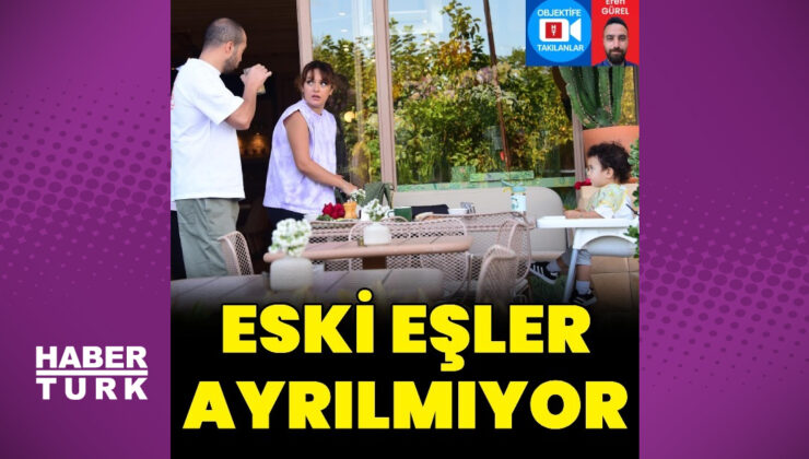 Eski eşler ayrılmıyor