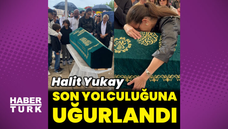Halit Yukay, son yolculuğuna uğurlandı