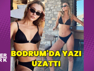 Melisa Döngel, Bodrum’da yazı uzattı
