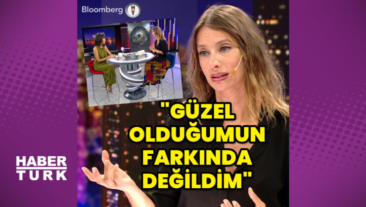 Tuba Ünsal: Güzel olduğumun farkında değildim