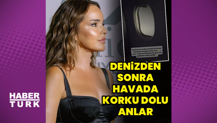 Denizden sonra havada: Bengü’nün korku dolu anları