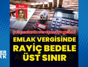 Emlak vergisine üst sınır getirecek çalışmalar tamamlanıyor