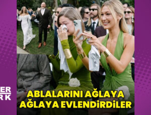 Gigi ve Bella Hadid kardeşler ablalarını evlendirirken gözyaşlarını tutamadı