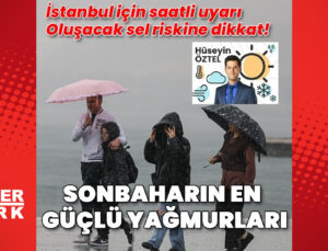 Habertürk Meteoroloji Mühendisi Hüseyin Öztel: Sonbaharın en güçlü yağmurları geliyor