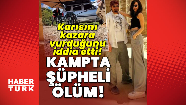 Kampta şüpheli ölüm! Karısını kazara vurduğunu iddia etti!