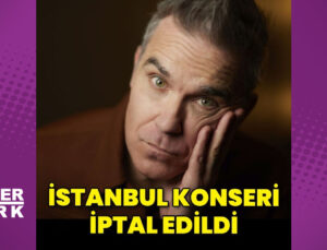 Robbie Williams’ın İstanbul konseri güvenlik gerekçesiyle iptal edildi