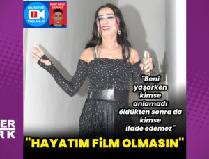 Yıldız Tilbe: Hayatım film olmasın