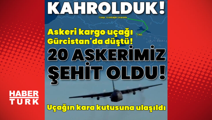 Askeri kargo uçağı Gürcistan’da düştü! 20 şehit