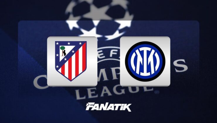 CANLI | Atletico Madrid – Inter (Hakan Çalhanoğlu 11’de)