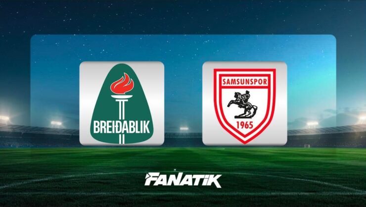 CANLI I Breidablik – Samsunspor (UEFA Konferans Ligi 4. hafta)