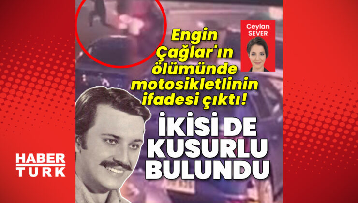 Engin Çağlar’ın ölümünde motosikletlinin ifadesi ortaya çıktı!