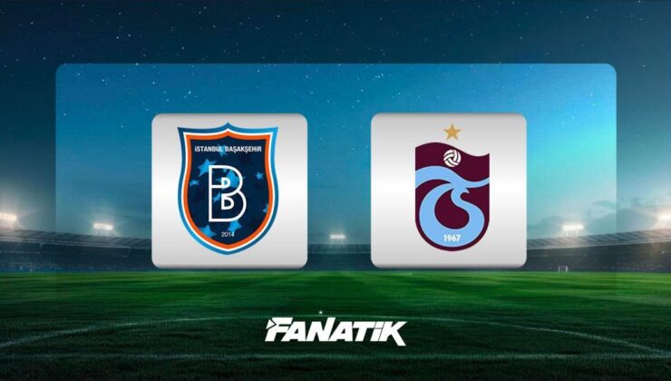 CANLI | Başakşehir – Trabzonspor maçı ne zaman, saat kaçta, hangi kanalda? (İlk 11’ler)