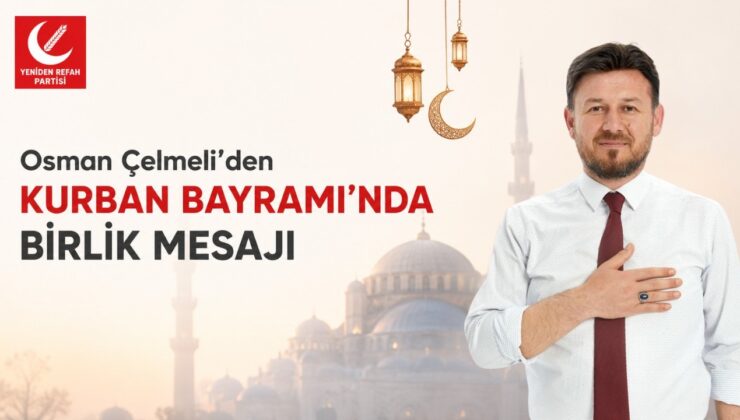 Osman Çelmeli’den Kurban Bayramı mesajı