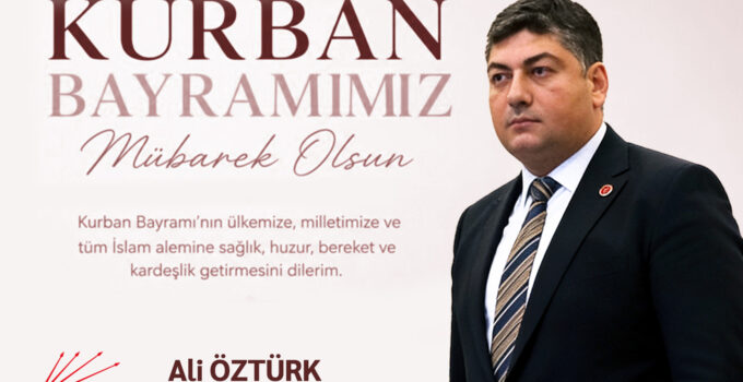 CHP Eyüpsultan Belediyesi Meclis Grup Başkanvekili Ali Öztürk’ten Kurban Bayramı Mesajı