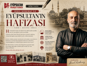 Eyüpsultan’ın Kalbi Neden Burada Atıyor?